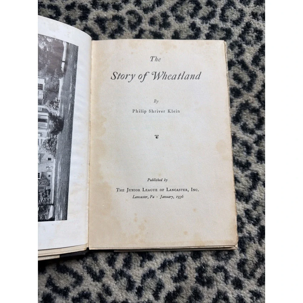 The Story Of Wheatland (home Pres Buchanan) Philip Shriver Klein 1936 - 756/1000